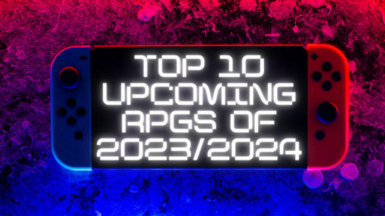 Top 10 Upcoming RPGs of 2023/2024